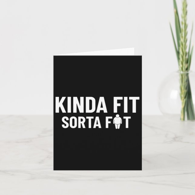 Kinda Fit Sorta Fat Funny Gym Bodybuilding Gym 1  Card (Front)