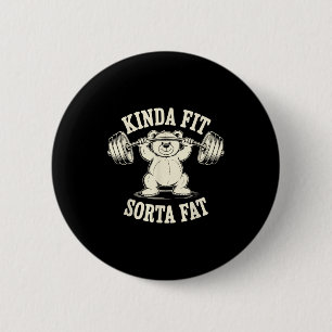 Kinda Fit Sorta Fat Funny Gym Cute Bear Retro 2 Inch Round Button