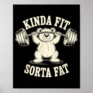 Kinda Fit Sorta Fat Funny Gym Cute Bear Retro Poster