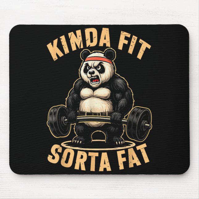 Kinda Fit Sorta Fat - Funny Gym Panda Weightliftin Mouse Pad (Front)