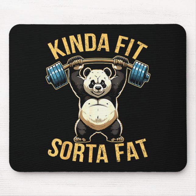 Kinda Fit Sorta Fat Funny Gym Panda Weightlifting  Mouse Pad (Front)