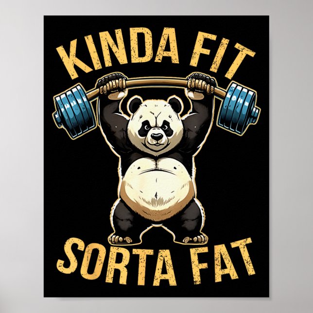 Kinda Fit Sorta Fat Funny Gym Panda Weightlifting  Poster (Front)