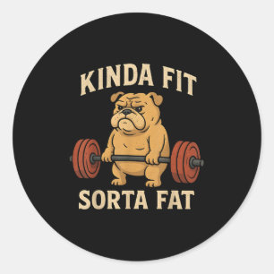 Kinda Fit Sorta Fat Funny Gym Retro Cute Bulldog V Classic Round Sticker