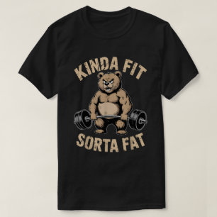 Kinda Fit Sorta Fat Gym Bear T-Shirt