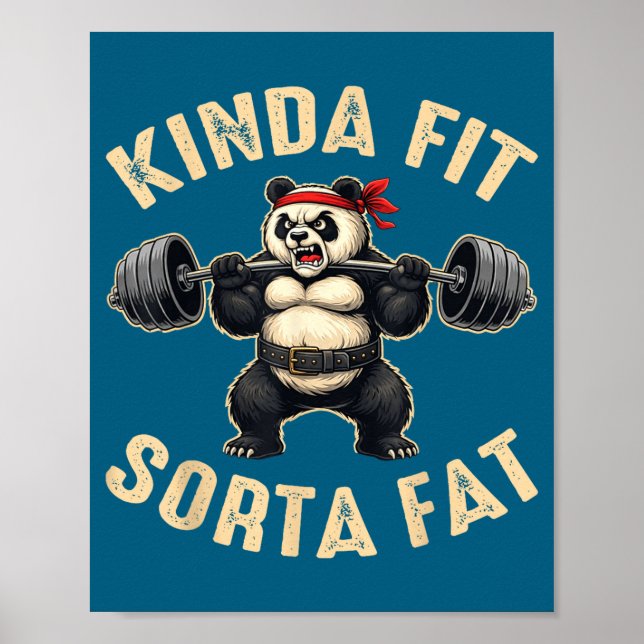 Kinda Fit Sorta Fat Gym-goers Panda Weightlifting  Poster (Front)