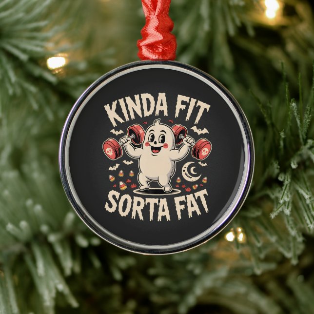 Kinda Fit Sorta Fat  Metal Ornament (Tree)
