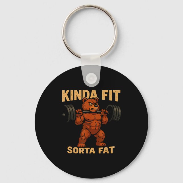 Kinda Fit Sorta Fat Strong Cartoon Bear Gym Funny  Keychain (Front)