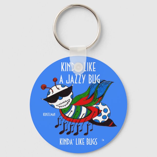 KINDA' LIKE A JAZZY BUG KEYCHAIN (Front)