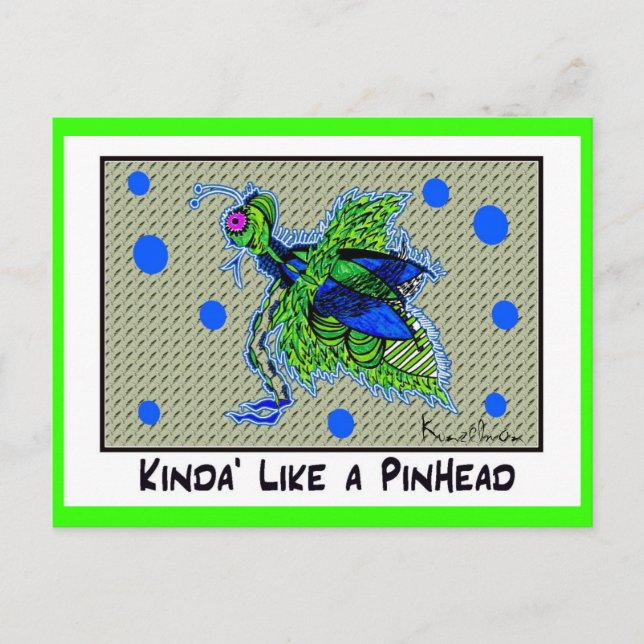 KINDA' LIKE A PINHEAD collectable TRADE Postcard (Front)