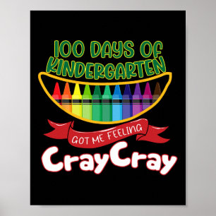Kinder - 100 Days Of Kindergarten Got Me Feeling C Poster