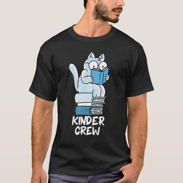 Kinder Crew  Cat Kindergarten Teacher 1st Day of S T-Shirt (Front)