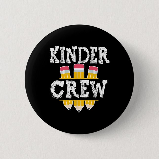 Kinder Crew Fun Kindergarten Squad Teacher 1st Day 2 Inch Round Button (Front)