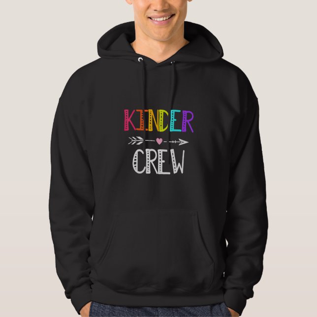 Kinder Crew kindergarten teacher First Day Of Scho Hoodie (Front)