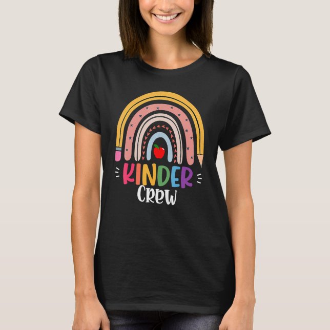 Kinder Crew Kindergarten Teacher Rainbow Back To S T-Shirt (Front)