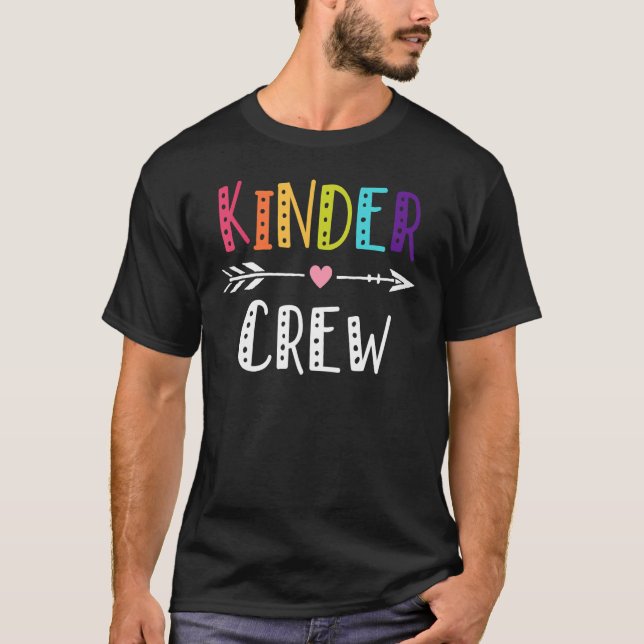 Kinder Crew  Kindergarten Teachers First Day Of Sc T-Shirt (Front)