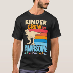 Kinder Crew Kindergarten Teachers Kids Are Awesome T-Shirt