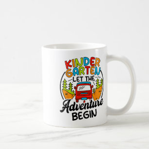 Kindergarten 1st Day Of School Let The Adventure B Coffee Mug