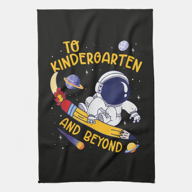 Kindergarten And Beyond Astronaut Back To School Kitchen Towel (Vertical)
