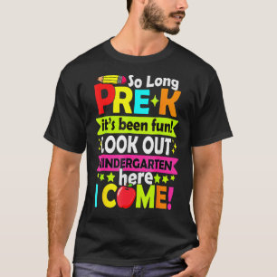 Kindergarten Back To School Kids So Long Pre K Las T-Shirt