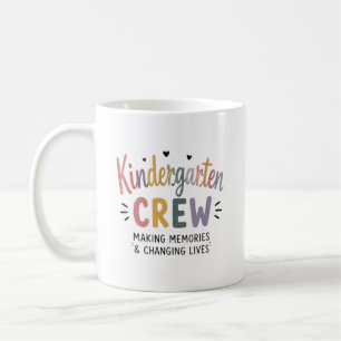 Kindergarten Crew Making Memories & Changing Lives Coffee Mug