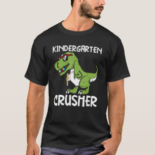 Kindergarten Crusher Back To School Rex Dinosaur S T-Shirt