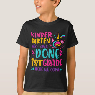 Kindergarten Done 1st Grade Last Day Of School Gra T-Shirt