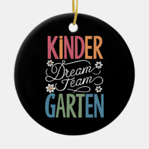 Kindergarten Dream Team Teacher Back to School  Ceramic Ornament