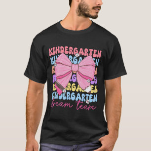 Kindergarten Dream Team Teacher Bow Back To School T-Shirt