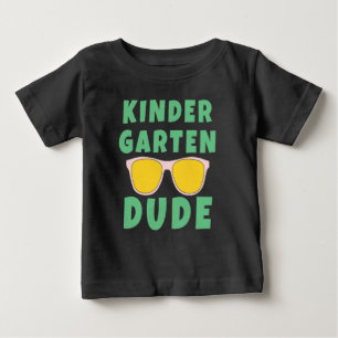 KINDERGARTEN DUDE BABY T-Shirt