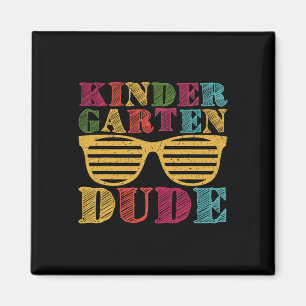 Kindergarten Dude Back To School Funny First Day O Magnet