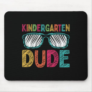 Kindergarten Dude Fun First Day Ck To School Stude Mouse Pad