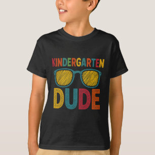Kindergarten Dude Funny First Day Back To School S T-Shirt