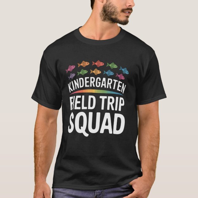 Kindergarten Field Trip Squad T-Shirt (Front)