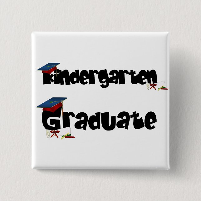 Kindergarten Graduate Tshirts and Gifts 2 Inch Square Button (Front)