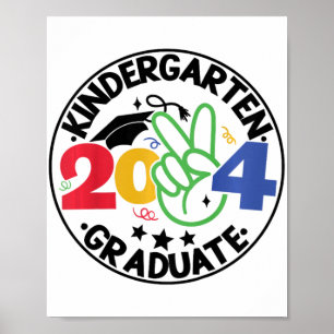 Kindergarten Graduation 2024 Graduate Last Day Of Poster