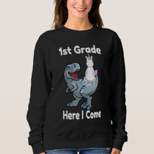 Kindergarten Graduation Girls 1st Grade Here I Com Sweatshirt