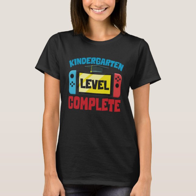 Kindergarten Graduation Level Complete Graduated K T-Shirt (Front)