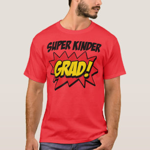 Kindergarten Graduation Super Kinder Graduate Supe T-Shirt