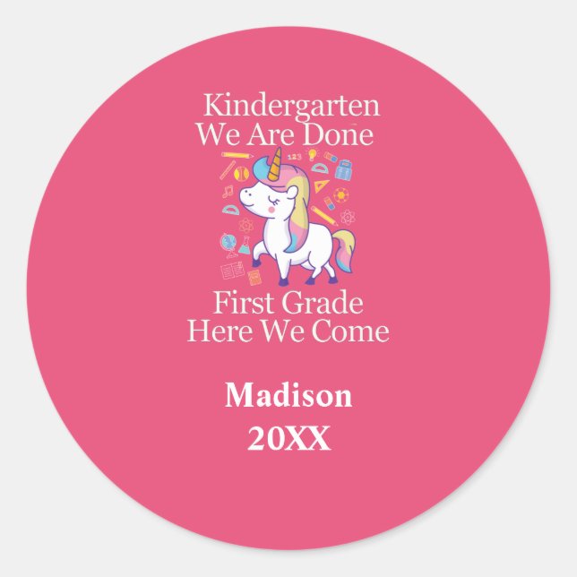 Kindergarten Graduation to First Grade Unicorn Classic Round Sticker (Front)