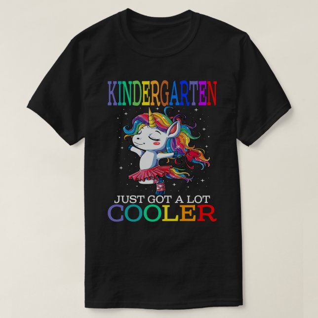 Kindergarten Just Got A Lot Cooler Kindergarten Te T-Shirt (Design Front)