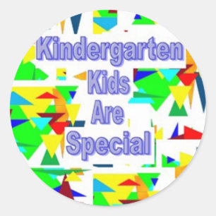 Kindergarten Kids are Special Classic Round Sticker