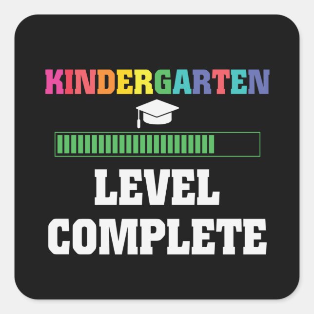 Kindergarten Level Complete Moving Up To 1st Grade Square Sticker (Front)