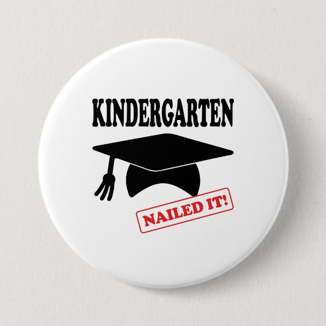 Kindergarten Nailed It 3 Inch Round Button (Front)