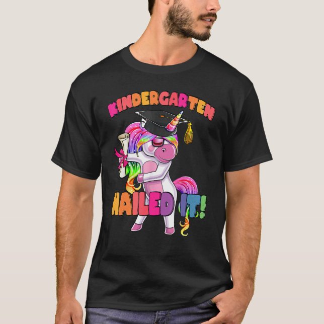 Kindergarten Nailed It Dabbing Unicorn Last Day Of T-Shirt (Front)