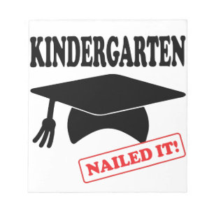 Kindergarten Nailed It Notepad