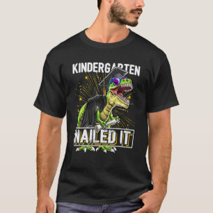 Kindergarten Nailed It Rex Dinosaur Graduation Cap T-Shirt