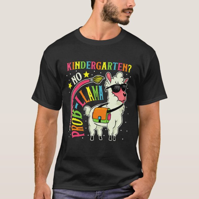 Kindergarten No Prob Llama  Back To School First D T-Shirt (Front)
