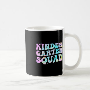 Kindergarten Squad Teacher Kids Tie Dye Ck To Scho Coffee Mug