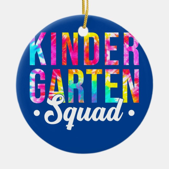 Kindergarten Squad Tie Dye Team Kindergarten Ceramic Ornament (Front)
