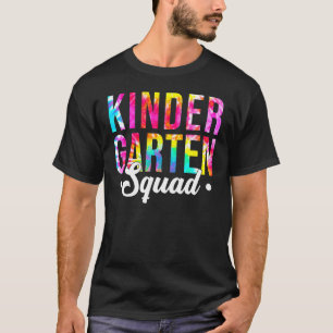 Kindergarten Squad Tie Dye Team Kindergarten Teach T-Shirt
